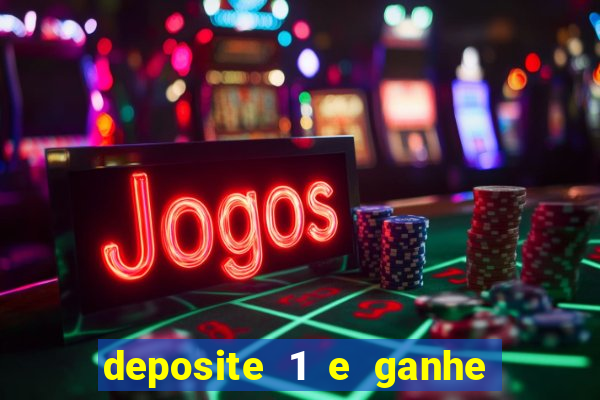 deposite 1 e ganhe 10 vai de bet